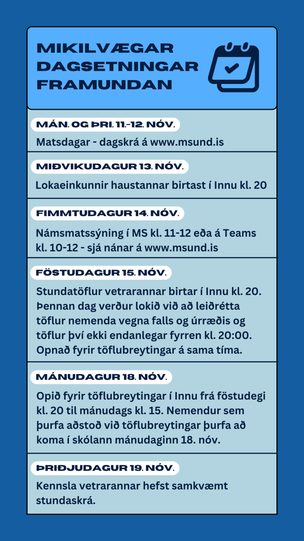 Mikilvægar dagsetningar á annarskilum og dagskrá matsdaga